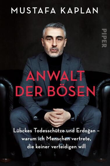 Mustafa Kaplan: Anwalt der Bösen (Paperback, german language, Piper)