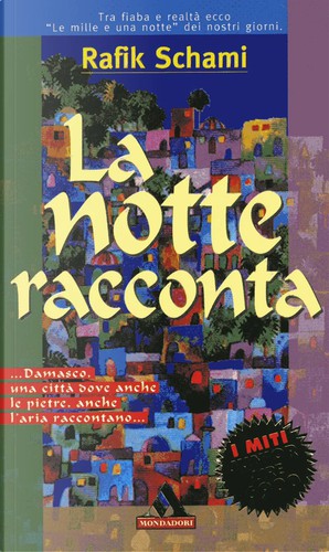Rafik Schami: La notte racconta (Paperback, Italian language, 1997, Arnoldo Mondadori Editore)