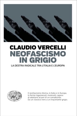 Claudio Vercelli: Neofascismo in grigio (Paperback, Italiano language, 2021, Einaudi)