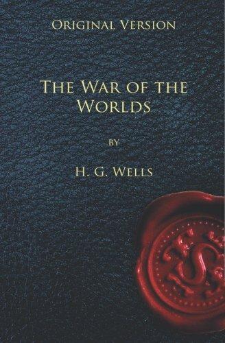 H. G. Wells OG: The War Of The Worlds Original Version (2010)