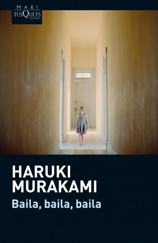 Haruki Murakami, Gabriel Álvarez Martínez: Baila, baila, baila (Paperback, 2013, Maxi-Tusquets)