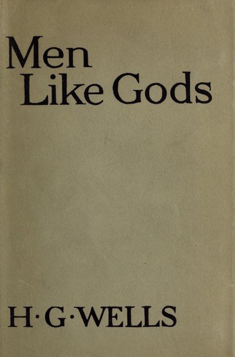 H. G. Wells OG: Men like gods (1923, Cassell)