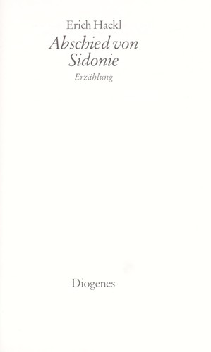 Erich Hackl: Abschied von Sidonie (Hardcover, German language, 1991, Diogenes)