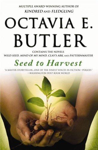 Octavia E. Butler OG: Seed to Harvest (2007, Grand Central Publishing)
