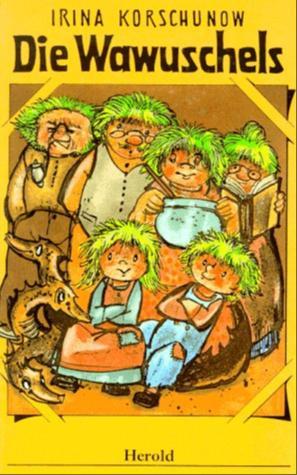 Irina Korschunow: Die Wawuschels (Hardcover, German language)