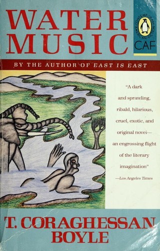 T.C. Boyle: Water music (2006, Penguin Books)