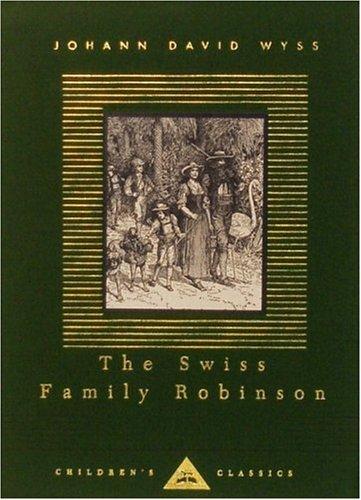 Johann David Wyss: The Swiss family Robinson (1994, A.A. Knopf, Distributed by Random House)