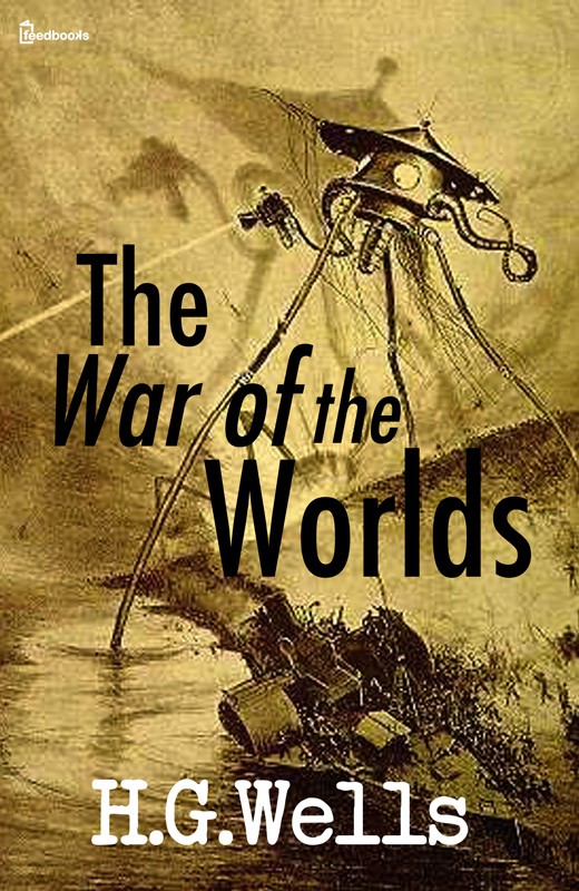 H. G. Wells OG: The War of the Worlds (EBook, Feedbooks)