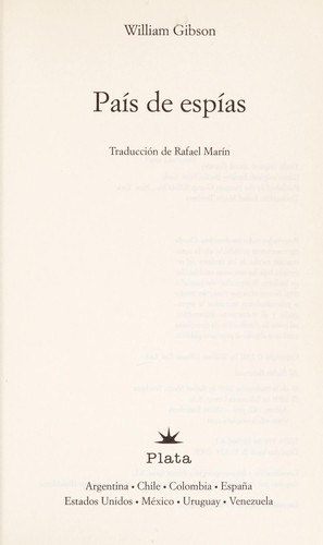 William Gibson, William Gibson (duplicate): País de espías (Spanish language, 2009, Plata)