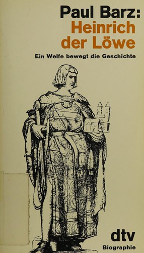 Paul Barz: Heinrich der Löwe (Paperback, German language, 1980, Deutscher Taschenbuch Verlag)
