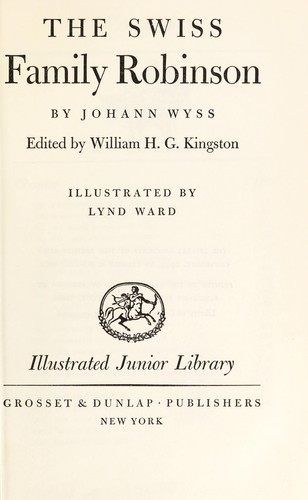 Johann David Wyss: The Swiss family Robinson. (1949, Grosset & Dunlap)