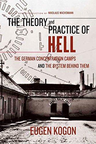 Eugen Kogon: The Theory and Practice of Hell: The German Concentration Camps and the System Behind Them (2006, Farrar, Straus and Giroux)