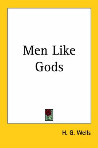 H. G. Wells OG: Men Like Gods (Paperback, 2005, Kessinger Publishing, LLC)