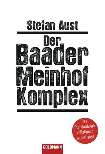 Stefan Aust: Der Baader Meinhof Komplex (German language, 2010, Goldmann Verlag)