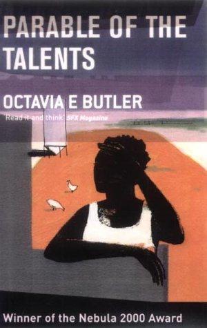 Octavia E. Butler OG: Parable of the Talents (2001, Women's Press Ltd,The)