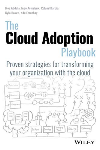 Abdula: The Cloud Adoption Playbook: Proven Strategies for Transforming Your Organization with the Cloud (Paperback, Wiley)