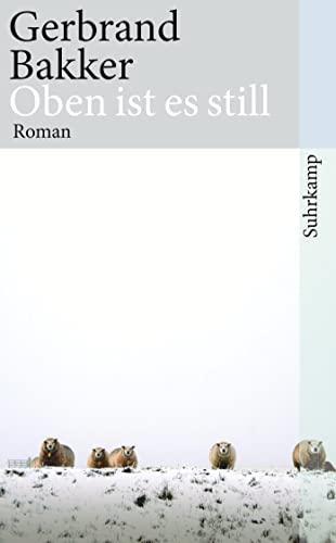 Gerbrand Bakker: Oben ist es still (Paperback, german language, 2010, Suhrkamp Verlag)